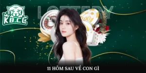 11 hôm sau về con gì