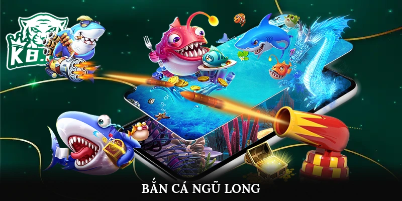 Bắn cá Ngũ Long