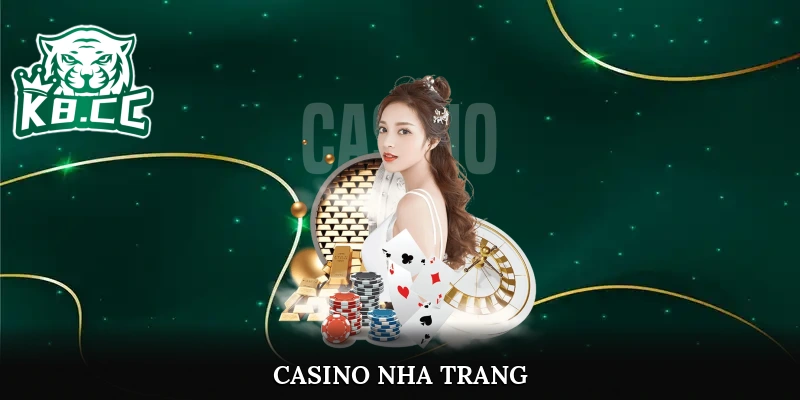 Khám Phá Thiên Đường Giải Trí Cùng Casino Nha Trang