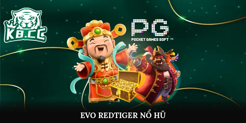 Evo RedTiger nổ hũ