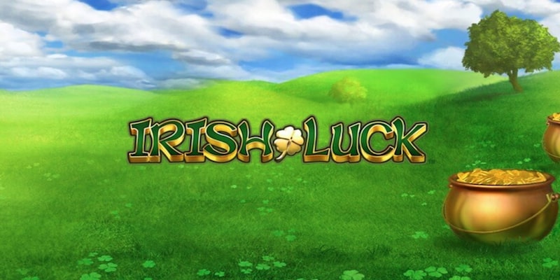 Giới thiệu game slot mang bản sắc Ireland