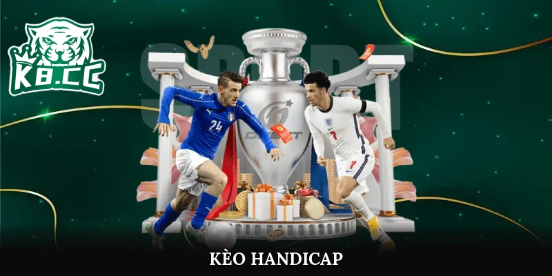 Kèo Handicap - Hướng Dẫn Chính Xác Quy Định, Bí Quyết