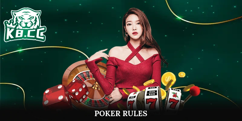 Tìm Hiểu Chi Tiết Về Poker Rules Cho Người Mới Bắt Đầu